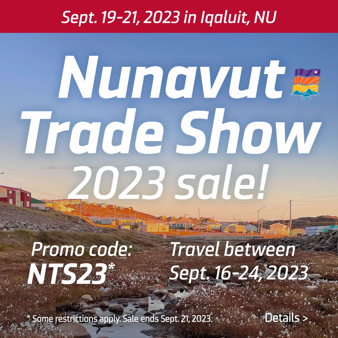 Nunavut Trade Show 2023 sale!